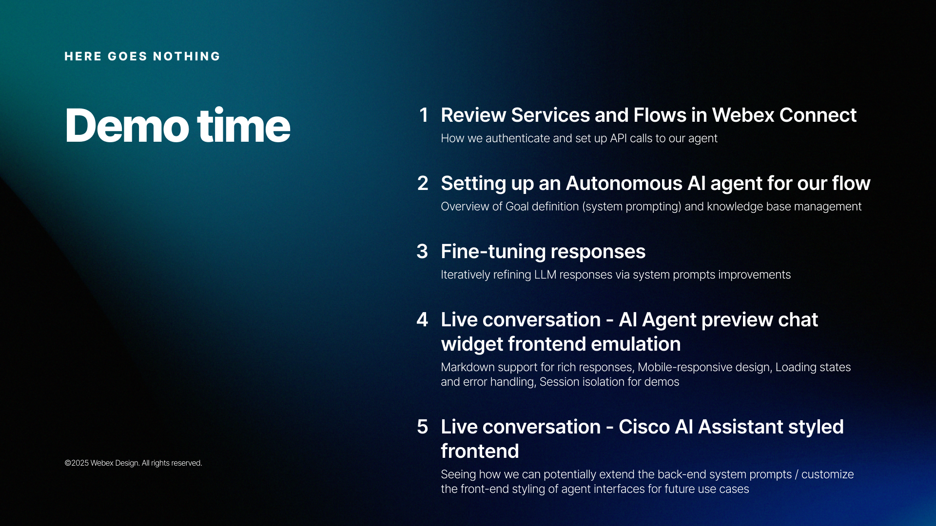 Demo time agenda: services/flows in Webex Connect, autonomous AI agent setup, fine-tuning responses, live AI Agent chat, live Cisco AI Assistant chat