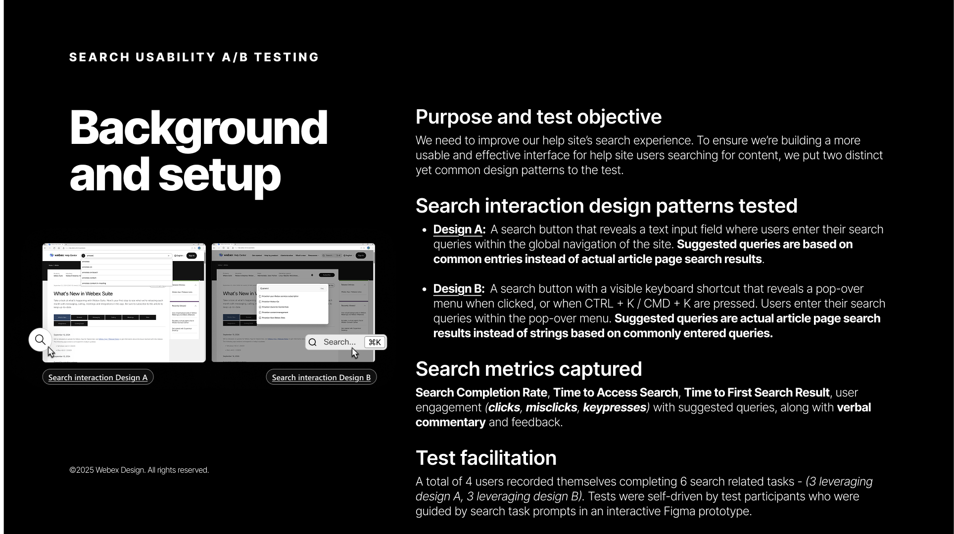 Stakeholder slide titled 'Background and setup' — describes two search interaction patterns tested: Design A (search button reveals text input field, suggested queries based on common entries) and Design B (search button or Ctrl+K/Cmd+K reveals a pop-over menu, suggested queries are actual article page search results). Lists four metrics captured: Search Completion Rate, Time to Access Search, Time to First Search Result, and user engagement. Notes test facilitation: 4 users, 6 tasks, 3 per design, self-driven with interactive Figma prototype.